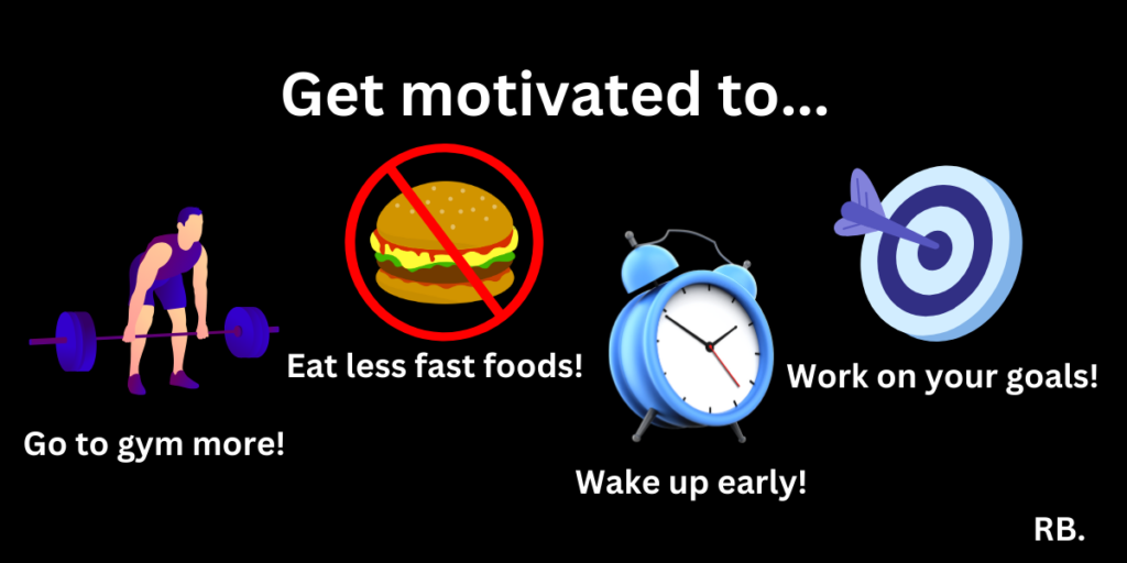 How to get motivated